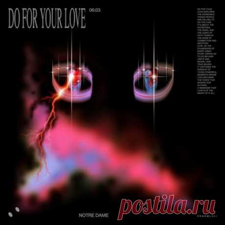 Notre Dame - Do For Your Love