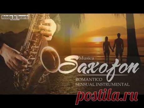 Лучшие романтические песни на саксофоне - чувственный инструментальный романтический саксофон