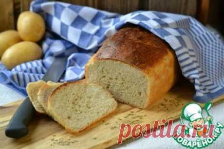 Белый картофельный хлеб - кулинарный рецепт