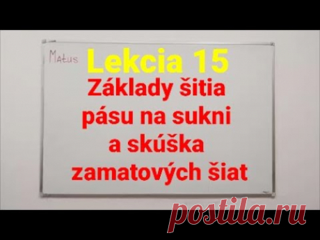 Základy šitia pásu na sukni a skúška zamatových šiat