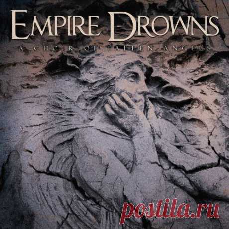 Empire Drowns - A Choir Of Fallen Angels (2025) [Single] Artist: Empire Drowns Album: A Choir Of Fallen Angels Year: 2025 Country: Denmark Style: Doom Metal, Death Metal, Gothic Metal