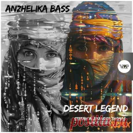 Anzhelika Bass - Desert Legend free download mp3 music 320kbps