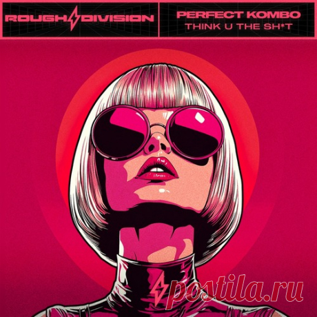 Download Perfect Kombo - Think U The Sh*t Label Rough Division Styles Breaks / Breakbeat / UK Bass Date 2025-01-17 Catalog # ROU233 Length 3:20 Tracks 1