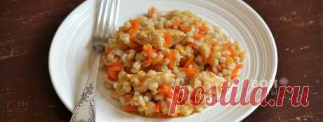 Перловка с курицей - вкусный рецепт с пошаговым фото