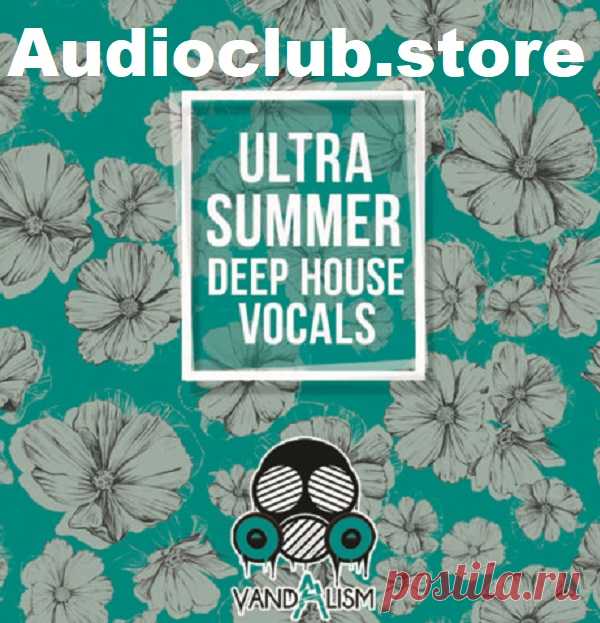 Vandalism Ultra Summer Deep House Vocals WAV MiDi  | 147.38 MB

'Ultra Summer Deep House Vocals' by Vandalism is a must-have collection of high-quality female vocal samples designed for summer tracks. Perfect for producers at any level, this pack is crafted to inspire your next hit.