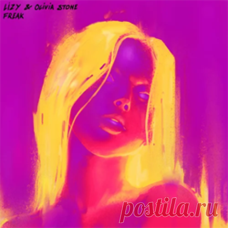 LIZY, Olivia Stone - FREAK | 4DJsonline.com