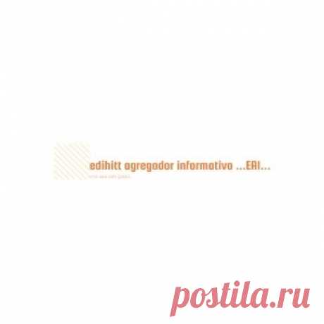 #edihitt agregador informativo: EAI - edihitt - agregador informativo -  no wix