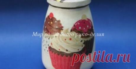 Мир волшебного руко-делия. Декор баночек для кухни.
