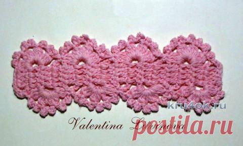 Ленточное кружево. Мастер — класс от Валентины Литвиновой - вязание крючком на kru4ok.ru