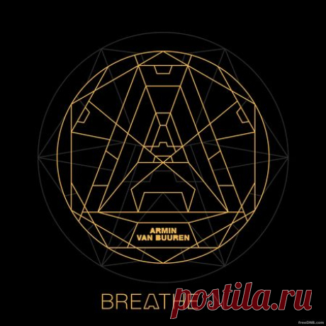 ARMIN VAN BUUREN — BREATHE IN [EXTENDED ALBUM] (ARDI4489) [MP3, FLAC 24B HI-RES] - 29 January 2024 - EDM TITAN TORRENT UK ONLY BEST MP3 FOR FREE IN 320Kbps (Скачать Музыку бесплатно).