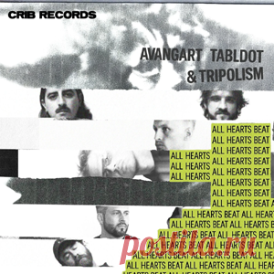 Avangart Tabldot, Tripolism - All Hearts Beat | 4DJsonline.com
