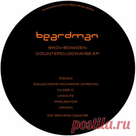 Skov Bowden - Counterclockwise EP [Beard Man]