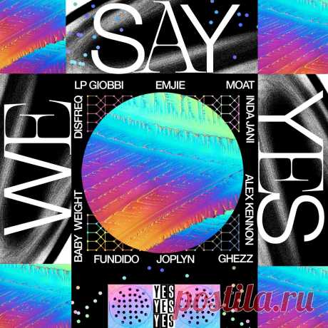 VA - We Say Yes Vol 1 - Extended Mix YYY025D5 » MinimalFreaks.co