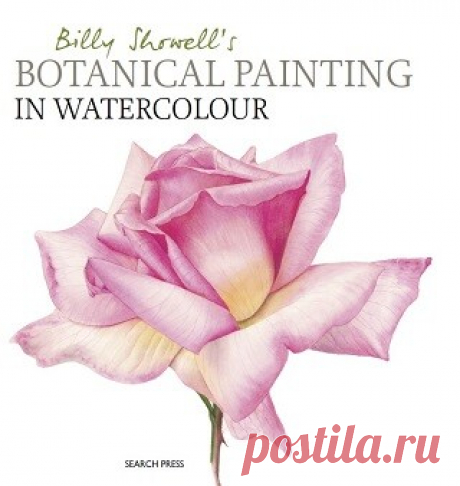 Billy Showell's Botanical Painting in Watercolour 2016