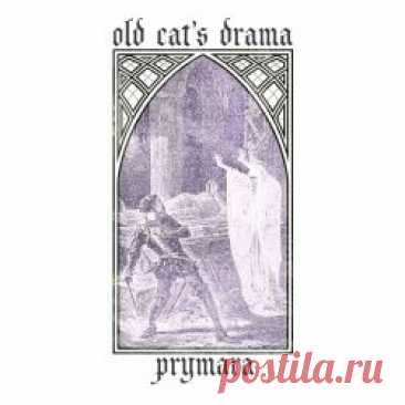 Old Cat's Drama - Prymara (2023) [Single] Artist: Old Cat's Drama Album: Prymara Year: 2023 Country: Ukraine Style: Death Rock