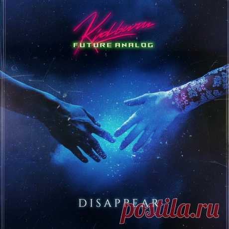Kidburn &amp; Future Analog - Disappear (Single) (2025) 320kbps / FLAC