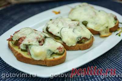 Тосты с колбасой, огурцами и сыром. Рецепт с фото / Готовим.РУ