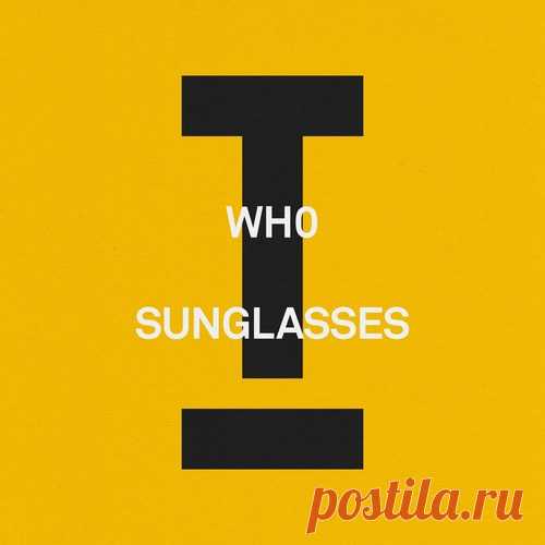 Download Wh0 - Sunglasses (Extended Mix) - Musicvibez Label Toolroom Styles Tech House Date 2024-05-10 Catalog # TOOL126201Z Length 6:52 Tracks 1