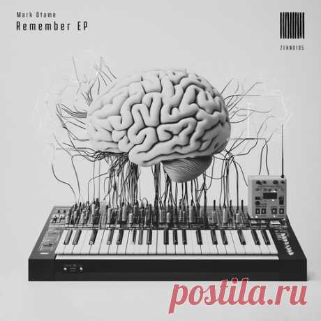 Mark Otame – Remember EP [ZEHN0105DJ]