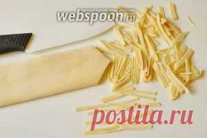 Домашняя лапша по рецепту бабушки