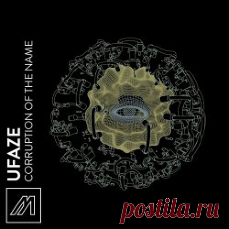 Ufaze - Corruption Of The Name (2024) [EP] Artist: Ufaze Album: Corruption Of The Name Year: 2024 Country: UK Style: Electro, Industrial