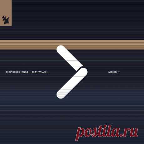 Deep Dish & Eynka feat Wrabel – Midnight [ARMAS3285] free download mp3 music 320kbps