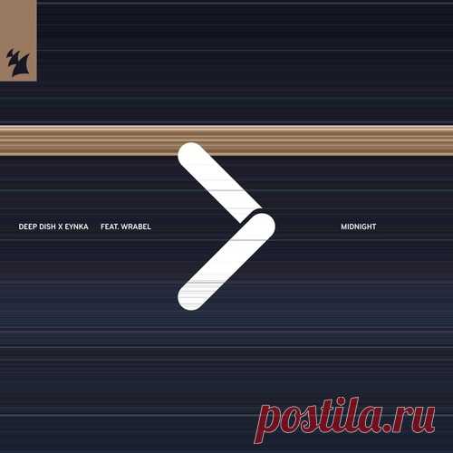 Deep Dish & Eynka feat Wrabel – Midnight [ARMAS3285] free download mp3 music 320kbps