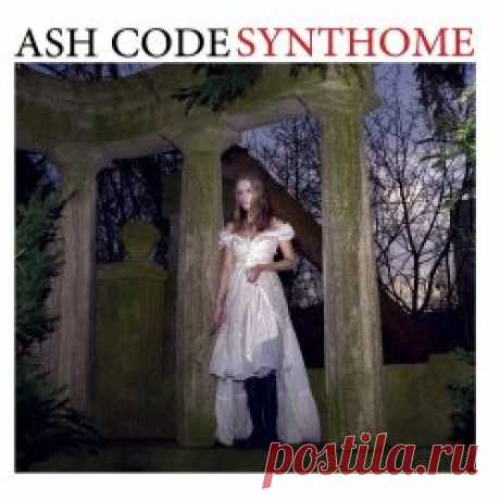 Ash Code - Synthome (2025) Artist: Ash Code Album: Synthome Year: 2025 Country: Italy Style: Post-Punk, Coldwave, Darkwave