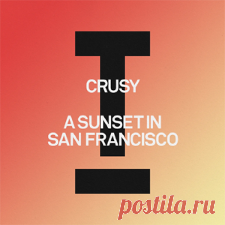 Crusy - A Sunset In San Francisco | 4DJsonline.com