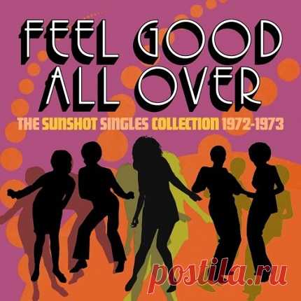 VA - Feel Good All Over: The Sunshot Singles 1972-1973 (2025) free download mp3 music 320kbps