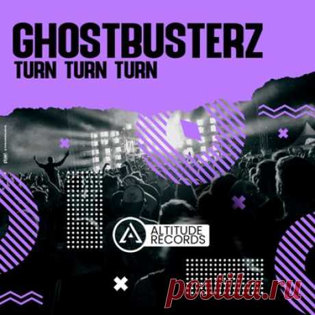 Ghostbusterz – Turn Turn Turn - psytrancemix.com