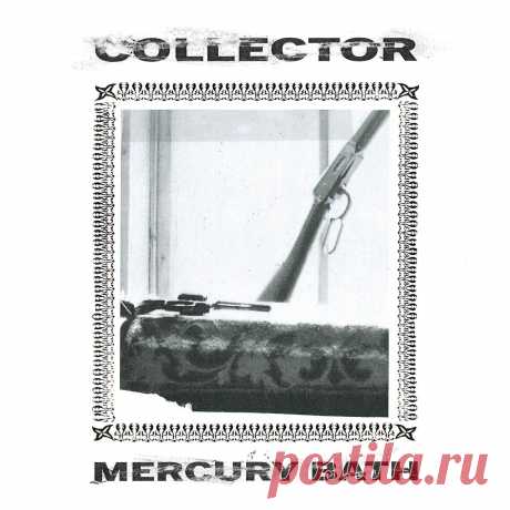 Collector - Mercury Bath (2025) 320kbps / FLAC