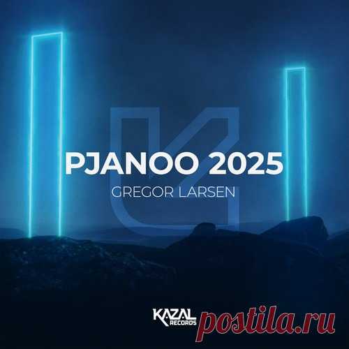 Gregor Larsen - Pjanoo 2025 (Extended Mix) free download mp3 music 320kbps