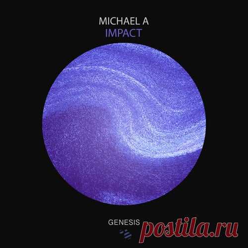 Michael A - Impact [Genesis Music]