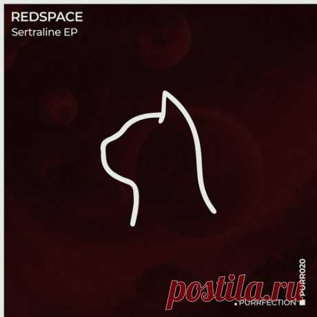 Download Redspace - Sertraline [PURR020] d Label PURRFECTION Styles Progressive House Date 2025-02-06 Catalog # PURR020 Length 22:08 Tracks 3