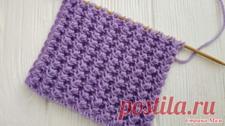 Узор спицами "Пузырьки". Видео МК - Вязание - Страна Мам