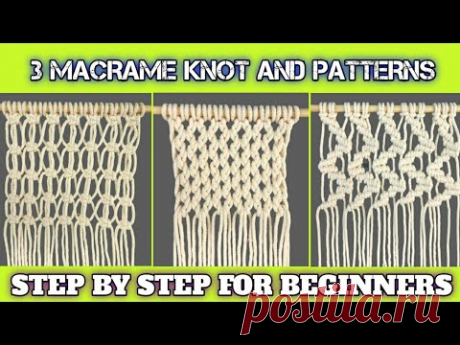 DIY 3 Macrame Knot Patterns Step By Step - YouTube