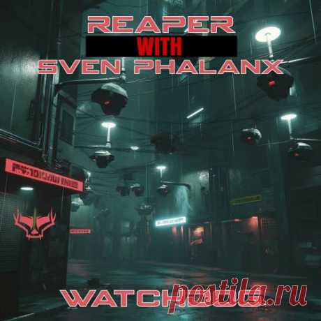 Reaper & Sven Phalanx - Watchdog (2024) [Single] Artist: Reaper, Sven Phalanx Album: Watchdog Year: 2024 Country: Switzerland, Germany Style: Industrial, Electro, Techno
