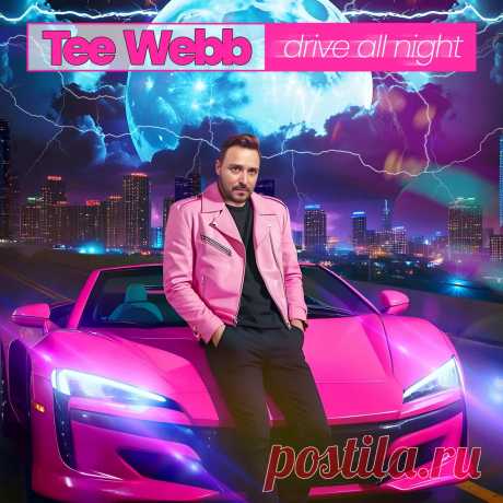 Tee Webb - Drive All Night (2025) 320kbps / FLAC