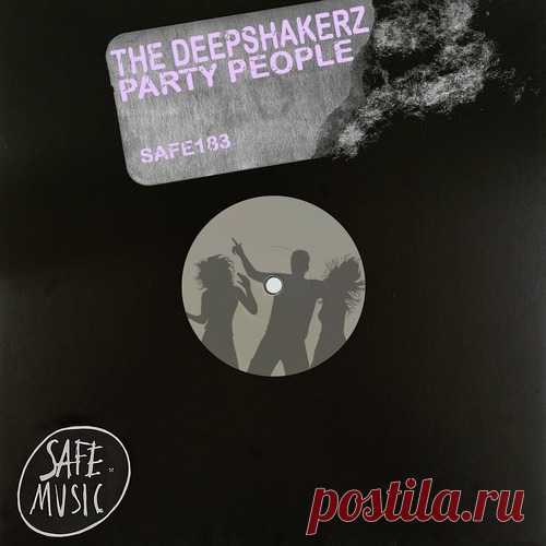 The Deepshakerz – Party People (Club mix) [SAFE183B]