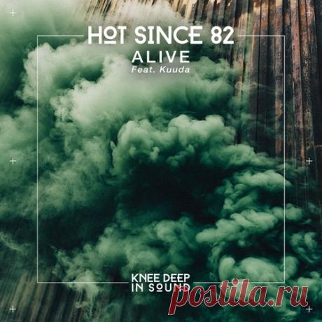 Hot Since 82 &amp; Kuuda – Alive [KD220RBP] Sharing-DB.club
