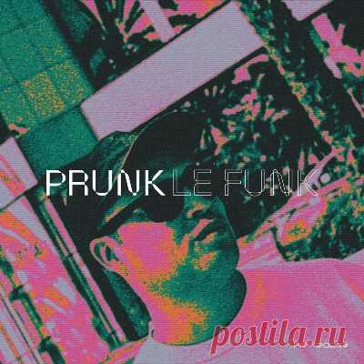 Prunk – Le Funk - FLAC Music