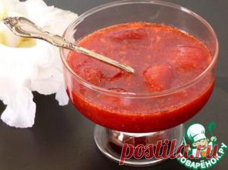 Самое вкусное клубничное варенье - кулинарный рецепт