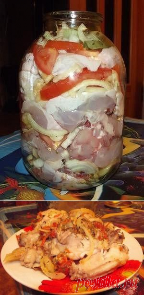 Офигенная курица в банке - рецепт невероятно вкусный