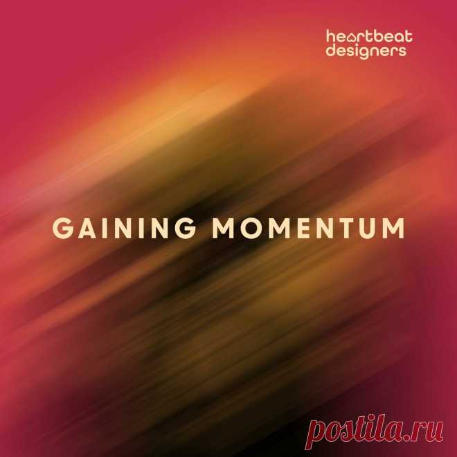 HEARTBEAT DESIGNERS - Gaining Momentum (EP) (2025) 320kbps / FLAC