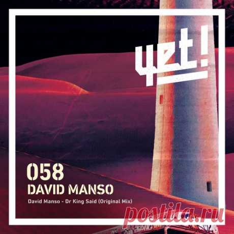 David Manso – Dr King Said [YET058]