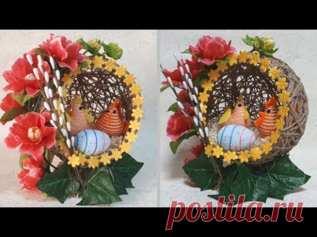ПОДЕЛКИ НА ПАСХУ СВОИМИ РУКАМИ. ПАСХАЛЬНАЯ КОМПОЗИЦИЯ. МАСТЕР КЛАСС. DIY EASTER CRAFTS.EASTER DECOR