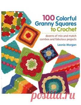100 Colorful Granny Squares To Crochet