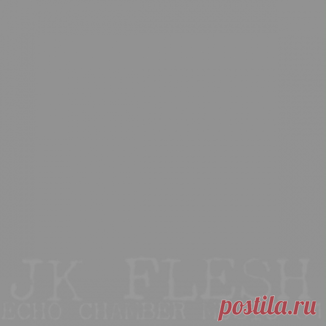 JK Flesh - Echo Chamber Music 01 (2024) 320kbps / FLAC
