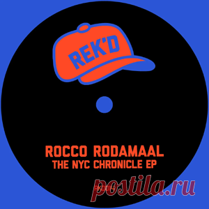 Rocco Rodamaal - The NYC Chronicle EP | 4DJsonline.com